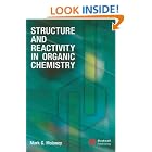 Structure and Reactivity in Organic Chemistry by Mark G. Moloney