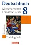 Produkt-Bild: Deutschbuch - Trainingshefte - zu allen allgemeinen Ausgaben/Gymnasium: 8. Schuljahr - Klassenarbeiten, Lernstandstests - Nordrhein-Westfalen: ... zu den allgemeinen Ausgaben/Gymnasium