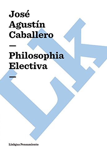 Philosophia Electiva (Spanish Edition)