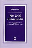 Irish Penitentials: And the Sacrament of Penance Today (1851821619) by Connolly, Hugh