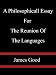 A Philosophicall Essay For The Reunion Of The Languages - James Good