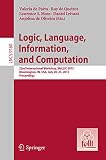 Logic, language, information, and computation : 22nd International Workshop, WoLLIC 2015, Bloomington, IN, USA, July 20-23, 2015, proceedings