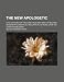 The New Apologetic; Five Lectures on True and False Methods of Meeting Modern Philosophical and Critical Attacks Upon the Christian Religion