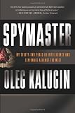 Spymaster: My Thirty-two Years in Intelligence and Espionage Against the West