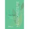 Herboristerie : Plantes s�ches, fraiches et huiles essentielles pour soigner le corps et l'esprit