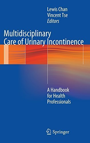 Multidisciplinary Care of Urinary Incontinence: A Handbook for Health Professionals (2012-10-11)