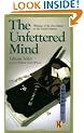 The Unfettered Mind: Writings of the Zen Master to the Sword Master (The Way of the Warrior Series)