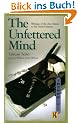 The Unfettered Mind: Writings of the Zen Master to the Sword Master (The Way of the Warrior Series)