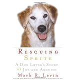 Rescuing Sprite: A Dog Lover's Story of Joy and Anguish