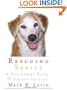 Rescuing Sprite: A Dog Lover's Story of Joy and Anguish
