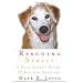 Rescuing Sprite: A Dog Lover's Story of Joy and Anguish ~ Mark R. Levin