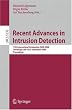 Recent Advances in Intrusion Detection: 11th International Symposium, RAID 2008, Cambridge, MA, USA, September 15-17, 2008, Proceedings (Lecture Notes in Computer Science / Security and Cryptology)