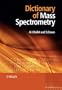 Dictionary of Mass Spectrometry