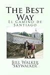 The Best Way: El Camino de Santiago