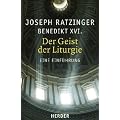 Der Geist der Liturgie: Eine Einf�hrung