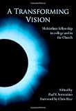A Transforming Vision: Multiethnic fellowship in college and in the Church