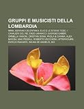 Gruppi E Musicisti Della Lombardia: Mina, Adriano Celentano, Elio E Le Storie Tese, I Cavalieri del Re, Enzo Jannacci, Giorgio Gaber