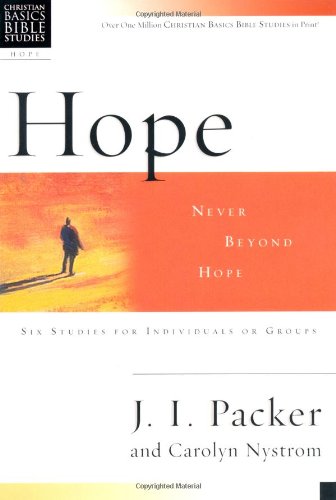 Hope: Never Beyond Hope (Christian Basics Bible Studies)