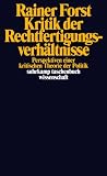 Produkt-Bild: Kritik der Rechtfertigungsverh&auml;ltnisse: Perspektiven einer kritischen Theorie der Politik (suhrkamp taschenbuch wissenschaft)