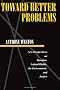 Toward Better Problems: New Perspectives on Abortion, Animal Rights, the Environment and Justice