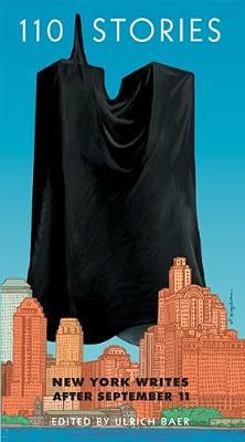 110 Stories: New York Writes After September 11