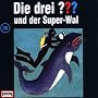 Die drei Fragezeichen - Folge 36: und der Super-Wal