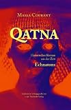 Qatna: Historischer Roman aus der Zeit Echnatons - Maria Courant