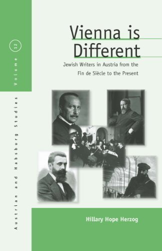 Vienna Is Different: Jewish Writers in Austria from the Fin de Siecle to the Present (Austrian and Habsburg Studies) by Herzog, Hillary Hope (2011) Hardcover
