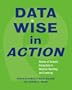 Data Wise in Action: Stories of Schools Using Data to Improve Teaching Anda