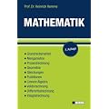Mathematik: Grundrechenarten, Mengenlehre, Prozentrechnung, Geometrie, Gleichungen, Funktionen, Lineare Algebra, Vektorrechnung, Differentialrechnung, Integralrechnung