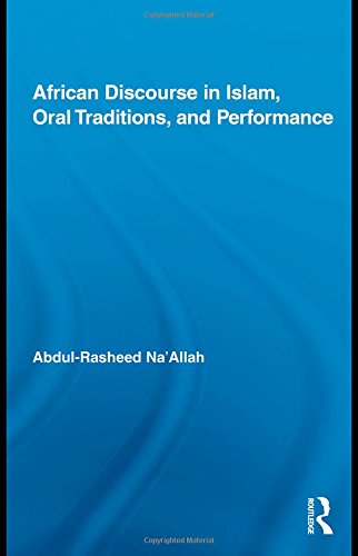 African Discourse in Islam, Oral Traditions, and Performance (African Studies)