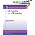 High Fidelity Haptic Rendering (Synthesis Lectures on Computer... by  Miguel A. Otaduy