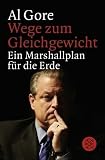 Wege zum Gleichgewicht. Ein Marshallplan f�r die Erde.