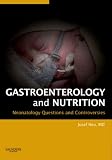  : Neonatology: Questions and Controversies Series: Gastroenterology and Nutrition (Neonatology: Questions & Controversies)
