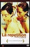 La repetition - Pascale Bussieres; Emmanuelle B�art; Dani Levy; Sami Bouajila; Jean Pierre Kalfon; Marilu Marini