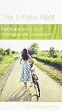The Empty Nest: Finding Hope in Your Changing Job Description