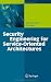 Security Engineering for Service-Oriented Architectures