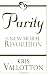 Purity: The New Moral Revolution