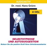 Selbsthypnose und Autosuggestion - 2 CDs - Hans Gr&uuml;nn