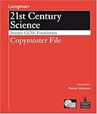 Longman 21st century science. Science GCSE Foundation. Copymaster file