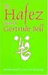 The Hafez Poems of Gertrude Bell: With the Original Persian on the Facing Page (Classics of Persian Literature)