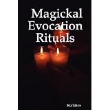 Magickal Evocation Rituals