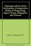 Hyper-growth in Asian economies : a comparative study of Hong Kong, Japan, Korea, Singapore and Taiwan