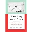 Watching Your Back: Chinese Martial Arts and Traditional Medicine (Latitude 20 Book) by Anthony L. Schmieg
