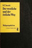 Produkt-Bild: Der westliche und der &ouml;stliche Weg. &Uuml;ber christliche und buddhistische Mystik.