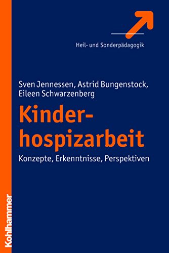 Kinderhospizarbeit: Konzepte - Erkenntnisse - Perspektiven (German Edition)