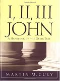 I, II, III John: A Handbook on the Greek Text (Baylor Handbook on the Greek New Testament)