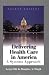Books : Delivering Health Care in America: A Systems Approach