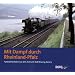 Mit Dampf durch Rheinland-Pfalz: Farbbild-Rarit�ten aus dem Archiv Dr. Rolf Br�ning, Band 5