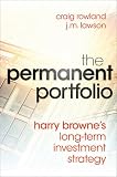 The Permanent Portfolio: Harry Browne's Long-Term Investment Strategy
